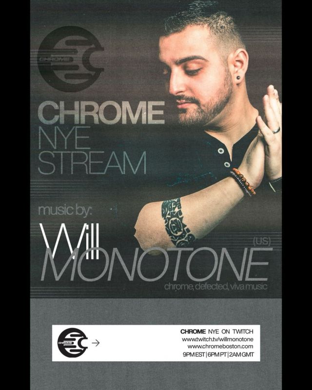 For all of you that will be staying in tonight we are happy to provide the soundtrack to your night. We will be doing a special Chrome NYE stream on @twitch with the soundtrack being provided by none other than @willmonotone stream starts at 9PM EST just head over to twitch.tv/willmonotone 

Have a happy and safe New Year! 
.
.
#progressivehouse #chromeboston #chromeworldwide #livestream #twitch